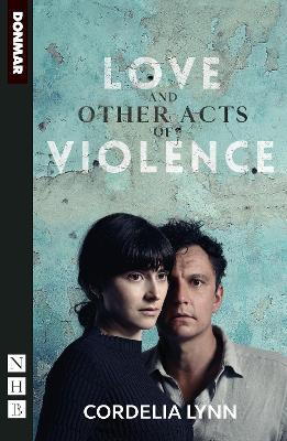Love and Other Acts of Violence - Cordelia Lynn - cover