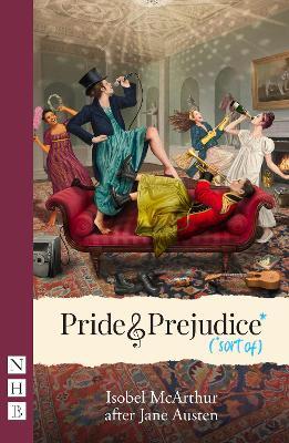 Pride and Prejudice* (*sort of) - Isobel McArthur - cover