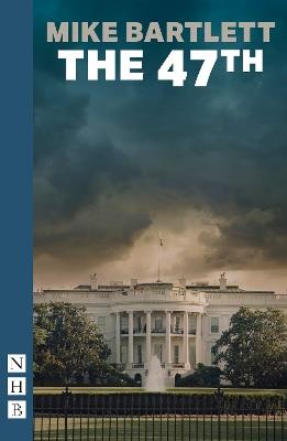 The 47th - Mike Bartlett - cover