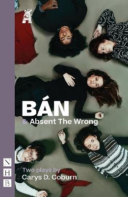 BÁN and Absent The Wrong: Two Plays - Carys D. Coburn - cover