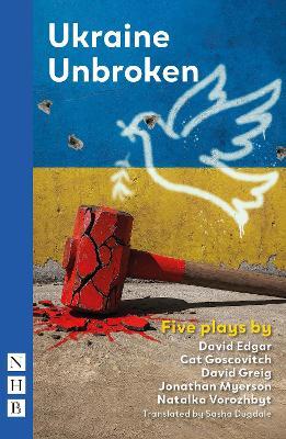 Ukraine Unbroken: Five Plays - Various - cover