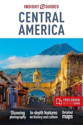 Insight Guides Central America: Travel Guide with Free eBook - Insight Guides - cover
