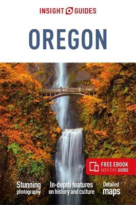 Insight Guides Oregon: Travel Guide with Free eBook - Insight Guides - cover