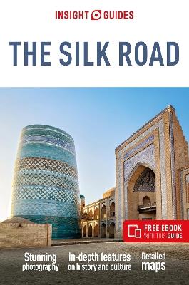 Insight Guides The Silk Road: Travel Guide with eBook - Owen Morton,Thomas Bird - cover