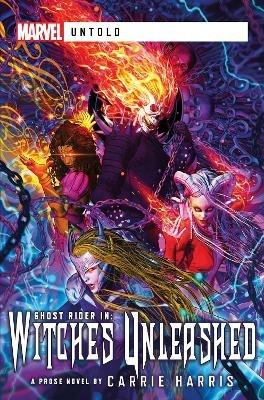 Witches Unleashed: A Marvel Untold Novel - Carrie Harris - cover