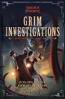Grim Investigations: Arkham Horror: The Collected Novellas, Vol. 2 - Jennifer Brozek,Richard Lee Byers,Amanda Downum - cover