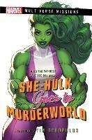 She-Hulk goes to Murderworld: A Marvel: Multiverse Missions Adventure Gamebook - Tim Dedopulos - cover