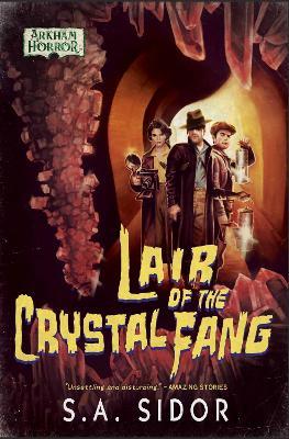 Lair of the Crystal Fang: An Arkham Horror Novel - S A Sidor - cover
