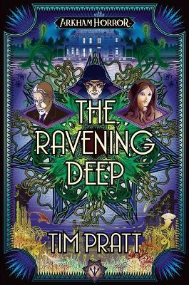 The Ravening Deep: The Sanford Files - Tim Pratt - cover