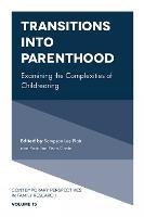 Transitions into Parenthood: Examining the Complexities of Childrearing - cover