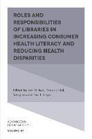 Roles and Responsibilities of Libraries in Increasing Consumer Health Literacy and Reducing Health Disparities - cover