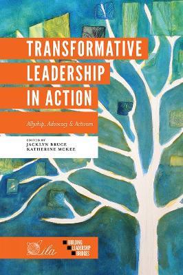 Transformative Leadership in Action: Allyship, Advocacy & Activism - cover