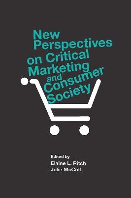 New Perspectives on Critical Marketing and Consumer Society - cover