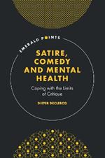 Satire, Comedy and Mental Health: Coping with the Limits of Critique