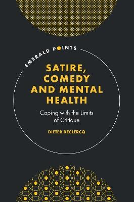 Satire, Comedy and Mental Health: Coping with the Limits of Critique - Dieter Declercq - cover