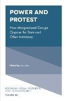 Power and Protest: How Marginalized Groups Oppose the State and Other Institutions - cover