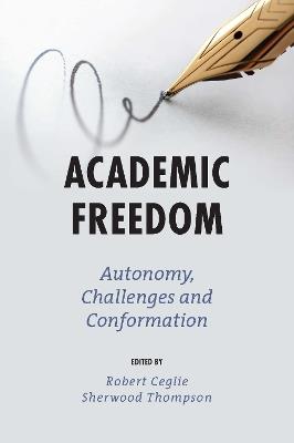 Academic Freedom: Autonomy, Challenges and Conformation - cover