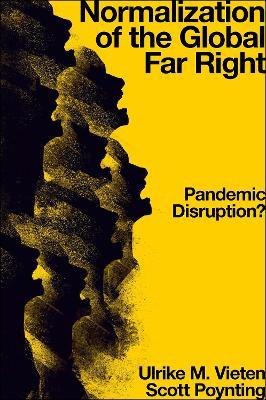 Normalization of the Global Far Right: Pandemic Disruption? - Ulrike Vieten,Scott Poynting - cover