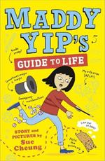 Maddy Yip's Guide to Life: A laugh-out-loud illustrated story!