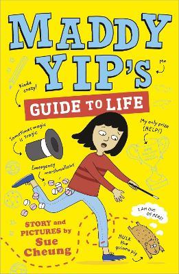 Maddy Yip's Guide to Life: A laugh-out-loud illustrated story! - Sue Cheung - cover