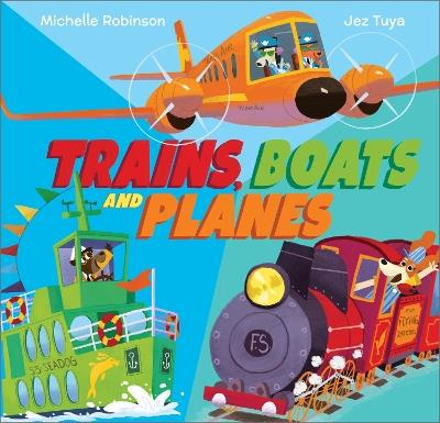 Trains, Boats and Planes - Michelle Robinson - cover
