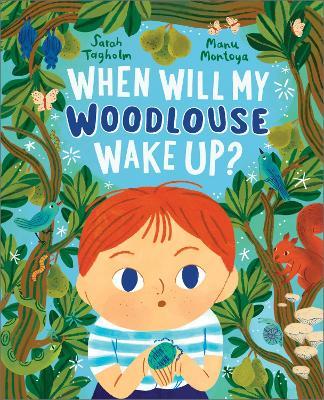 When Will My Woodlouse Wake Up? - Sarah Tagholm - cover