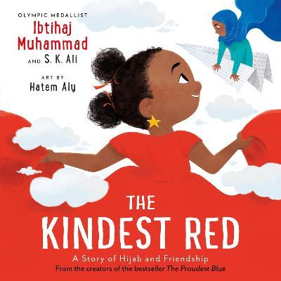 The Kindest Red: A Story of Hijab and Friendship - Ibtihaj Muhammad,S. K. Ali - cover