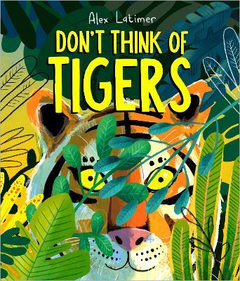 Don't Think of Tigers - Alex Latimer - cover