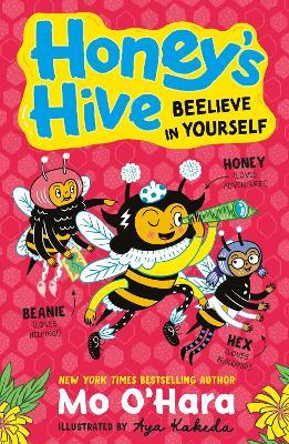 Honey's Hive: Beelieve in Yourself - Mo O'Hara - cover