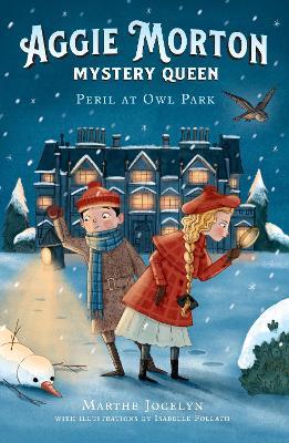 Aggie Morton, Mystery Queen: Peril at Owl Park - Marthe Jocelyn - cover