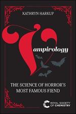 Vampirology: The Science of Horror's Most Famous Fiend