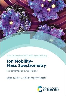 Ion Mobility-Mass Spectrometry: Fundamentals and Applications - cover