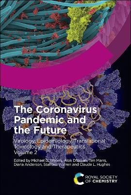 The Coronavirus Pandemic and the Future: Virology, Epidemiology, Translational Toxicology and Therapeutics, Volume 2 - cover