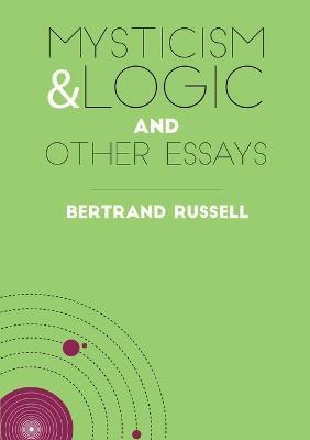 Mysticism & Logic and Other Essays - Bertrand Russell - cover