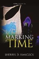 Marking Time - Sherryl D Hancock - cover