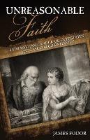 Unreasonable Faith: How William Lane Craig Overstates the Case for Christianity - James Fodor - cover