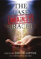 The Case Against Miracles - cover