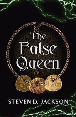 The False Queen - Steven D Jackson - cover