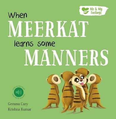 When Meerkat Learns Some Manners - Gemma Cary - cover