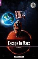 Escape to Mars - Foxton Readers Level 2 (600 Headwords CEFR A2-B1) with free online AUDIO - Foxton Books - cover