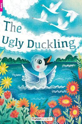 The Ugly Duckling - Foxton Readers Starter Level (300 Headwords CEFR A1) with free online AUDIO - Hans Christian Andersen - cover