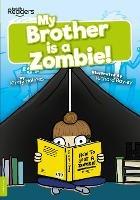 My Brother Is a Zombie! - Kirsty Holmes - cover