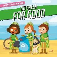 Go Green for Good - Shalini Vallepur - cover
