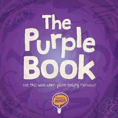 The Purple Book: Use this book when you're feeling nervous! - William Anthony - cover