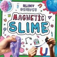 Magnetic Slime - Kirsty Holmes - cover