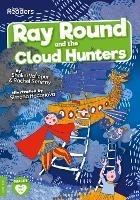 Ray Round and the Cloud Hunters - Rachel Seretny,Shalini Vallepur - cover