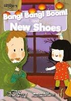 Bang! Bang! Boom! and New Shoes - Shalini Vallepur - cover