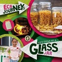 Life Cycle of a Glass Jar - Louise Nelson - cover
