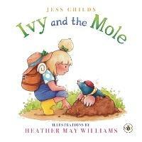 Ivy and the Mole - Jess Childs - cover