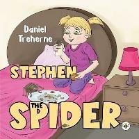 Stephen The Spider - Daniel Treherne - cover